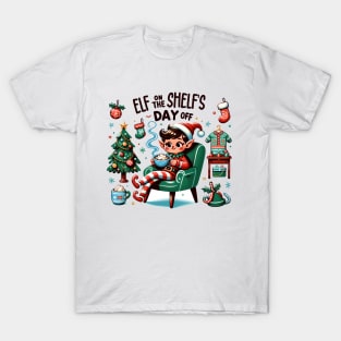 Elf on the shelf's Day off T-Shirt